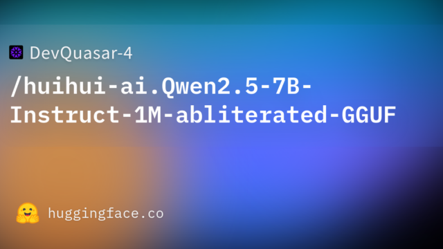 DevQuasar-4/huihui-ai.Qwen2.5-7B-Instruct-1M-abliterated-GGUF