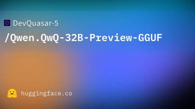 DevQuasar-5/Qwen.QwQ-32B-Preview-GGUF