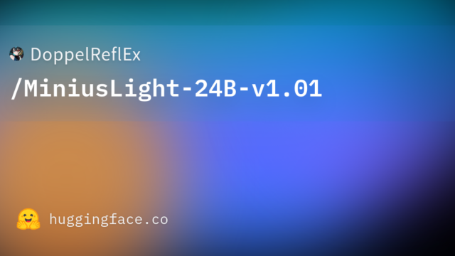 DoppelReflEx/MiniusLight-24B-v1.01