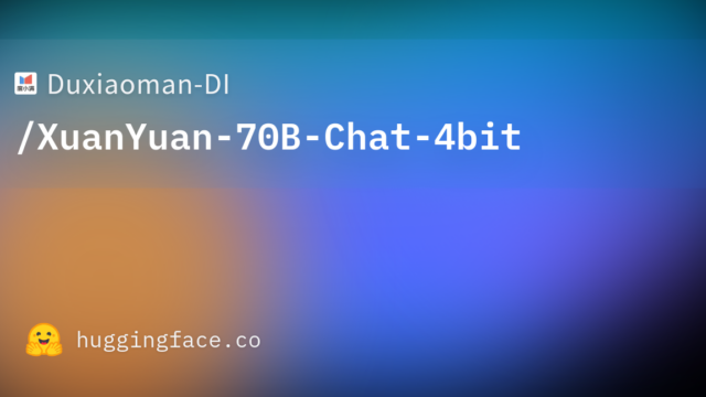Duxiaoman-DI/XuanYuan-70B-Chat-4bit