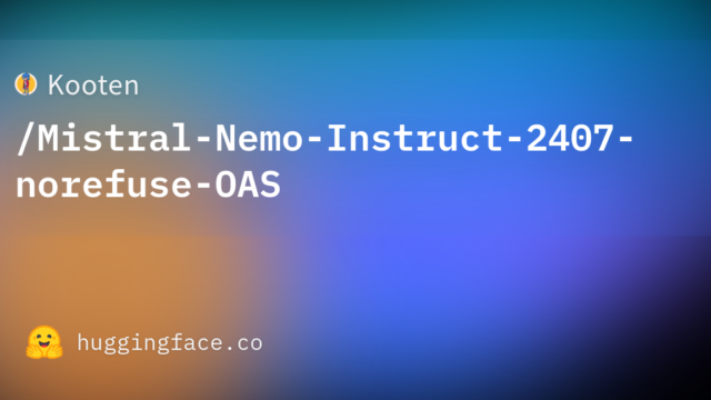 Kooten/Mistral-Nemo-Instruct-2407-norefuse-OAS