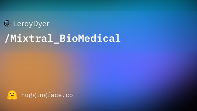 LeroyDyer/Mixtral_BioMedical