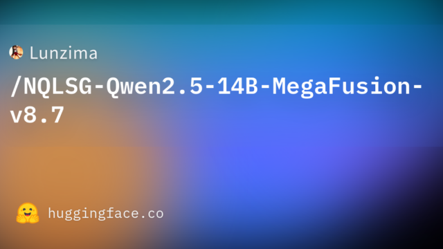 Lunzima/NQLSG-Qwen2.5-14B-MegaFusion-v8.7