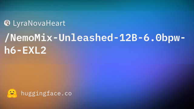 LyraNovaHeart/NemoMix-Unleashed-12B-6.0bpw-h6-EXL2