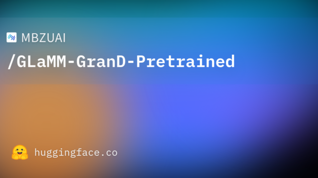 MBZUAI/GLaMM-GranD-Pretrained