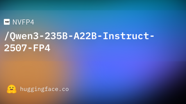 NVFP4/Qwen3-235B-A22B-Instruct-2507-FP4