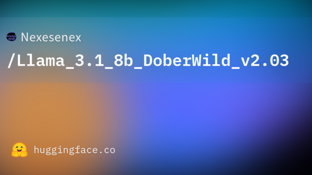 Nexesenex/Llama_3.1_8b_DoberWild_v2.03