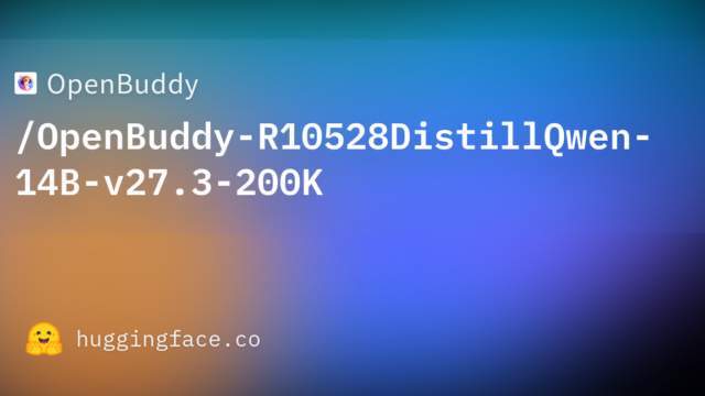 OpenBuddy/OpenBuddy-R10528DistillQwen-14B-v27.3-200K