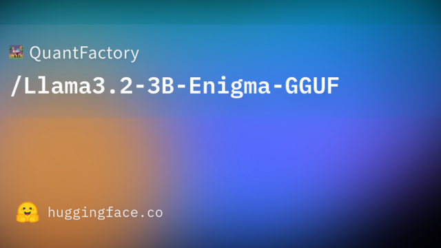 QuantFactory/Llama3.2-3B-Enigma-GGUF