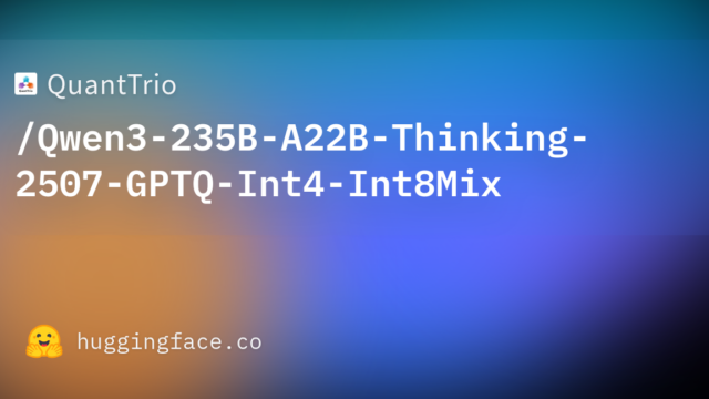 QuantTrio/Qwen3-235B-A22B-Thinking-2507-GPTQ-Int4-Int8Mix