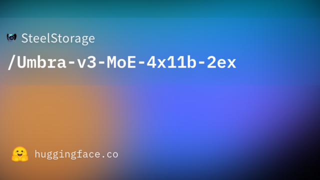 SteelStorage/Umbra-v3-MoE-4x11b-2ex