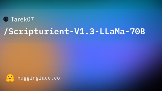 Tarek07/Scripturient-V1.3-LLaMa-70B