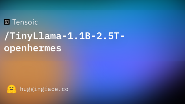 Tensoic/TinyLlama-1.1B-2.5T-openhermes
