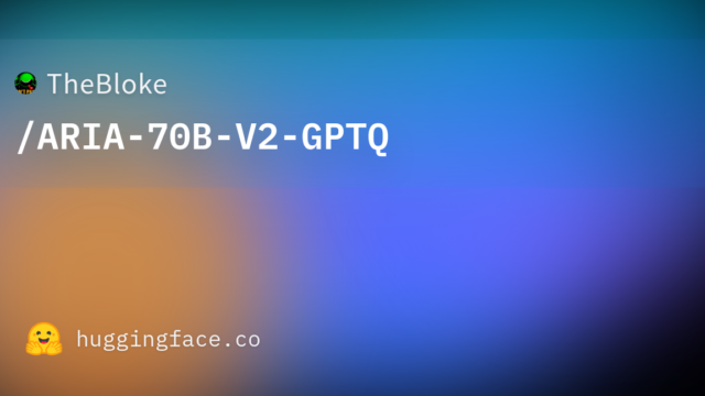 TheBloke/ARIA-70B-V2-GPTQ