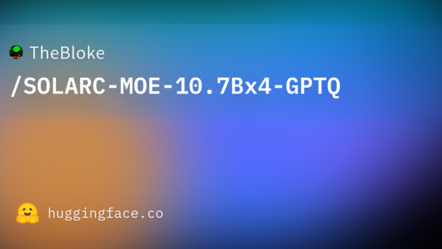 TheBloke/SOLARC-MOE-10.7Bx4-GPTQ