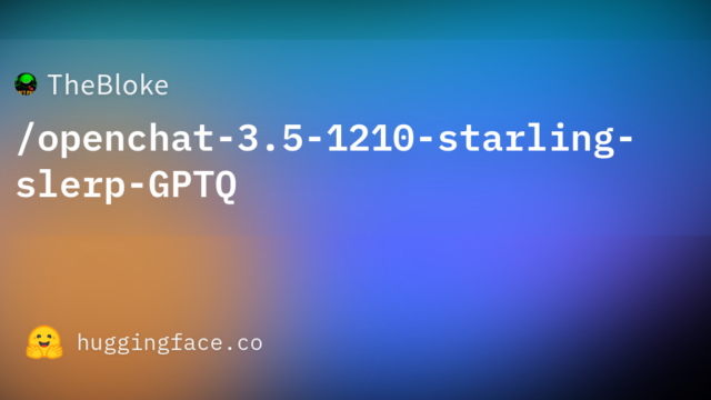 TheBloke/openchat-3.5-1210-starling-slerp-GPTQ