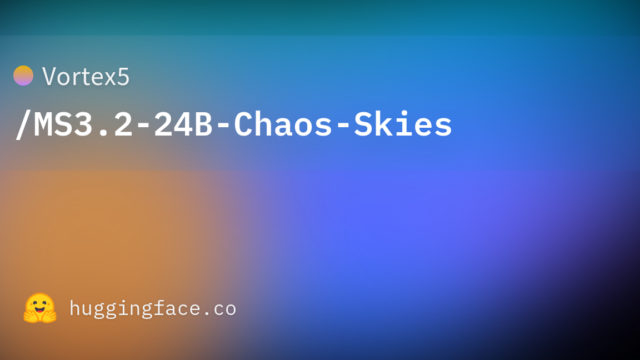 Vortex5/MS3.2-24B-Chaos-Skies