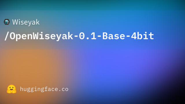 Wiseyak/OpenWiseyak-0.1-Base-4bit
