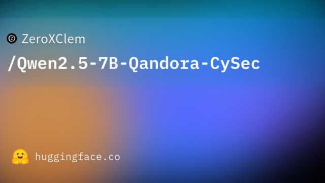 ZeroXClem/Qwen2.5-7B-Qandora-CySec