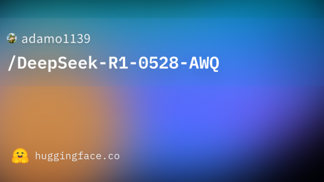 adamo1139/DeepSeek-R1-0528-AWQ