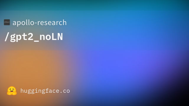 apollo-research/gpt2_noLN