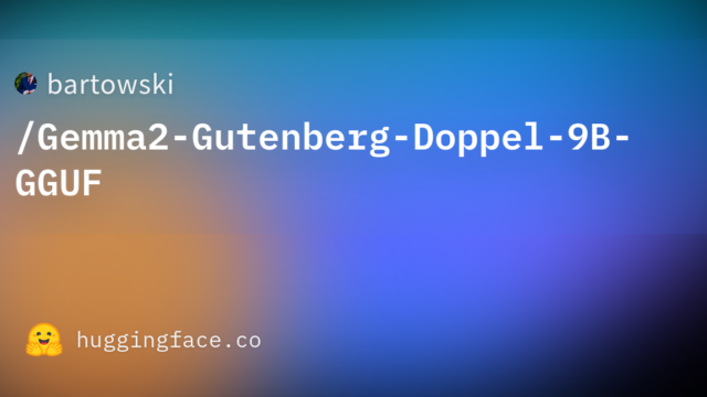 bartowski/Gemma2-Gutenberg-Doppel-9B-GGUF