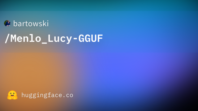bartowski/Menlo_Lucy-GGUF