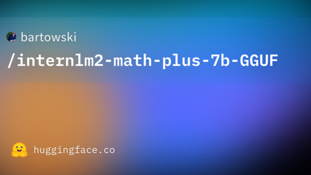 bartowski/internlm2-math-plus-7b-GGUF