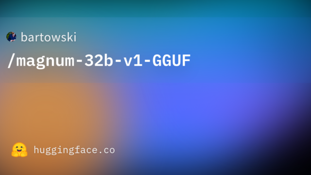 bartowski/magnum-32b-v1-GGUF