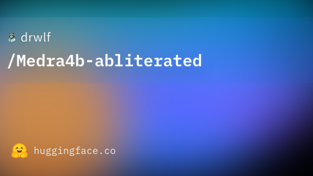 drwlf/Medra4b-abliterated