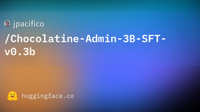 jpacifico/Chocolatine-Admin-3B-SFT-v0.3b