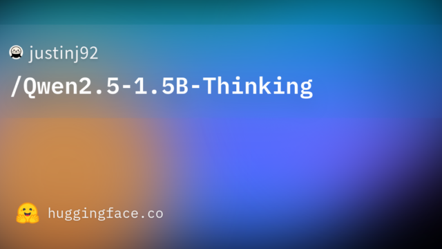 justinj92/Qwen2.5-1.5B-Thinking