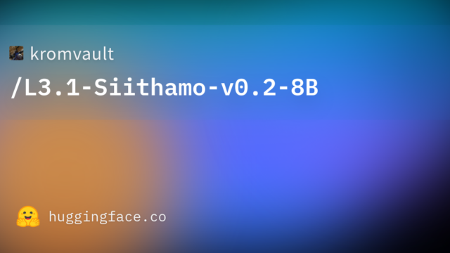 kromvault/L3.1-Siithamo-v0.2-8B