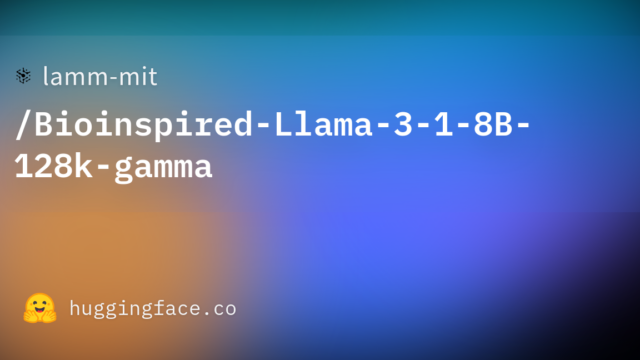 lamm-mit/Bioinspired-Llama-3-1-8B-128k-gamma