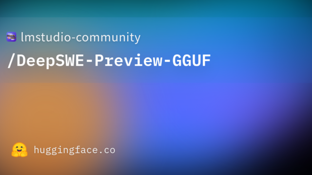 lmstudio-community/DeepSWE-Preview-GGUF