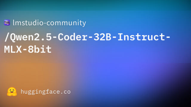 lmstudio-community/Qwen2.5-Coder-32B-Instruct-MLX-8bit