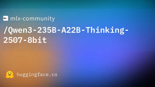 mlx-community/Qwen3-235B-A22B-Thinking-2507-8bit