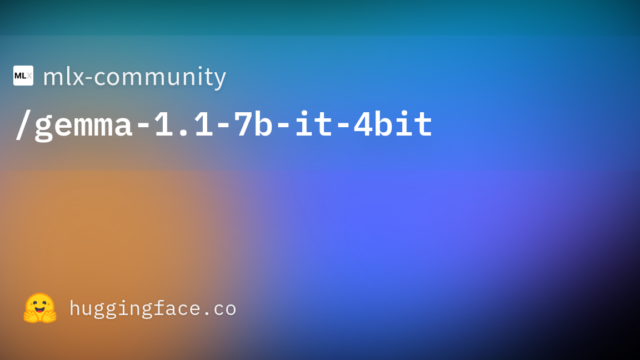mlx-community/gemma-1.1-7b-it-4bit