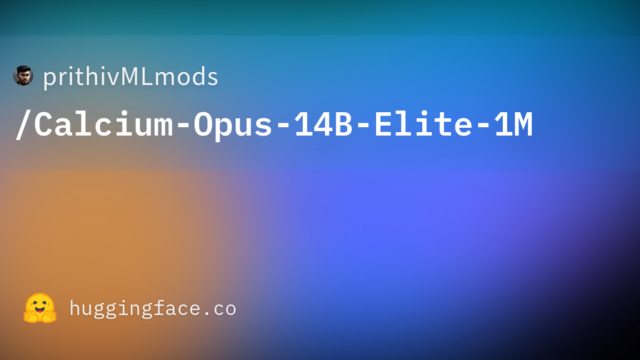 prithivMLmods/Calcium-Opus-14B-Elite-1M