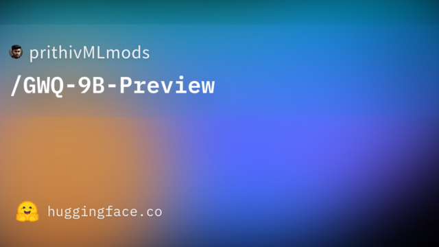 prithivMLmods/GWQ-9B-Preview