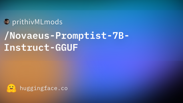 prithivMLmods/Novaeus-Promptist-7B-Instruct-GGUF