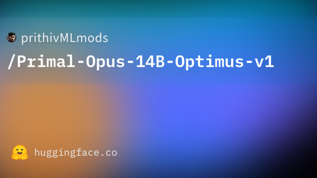 prithivMLmods/Primal-Opus-14B-Optimus-v1