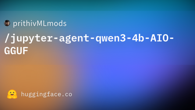 prithivMLmods/jupyter-agent-qwen3-4b-AIO-GGUF