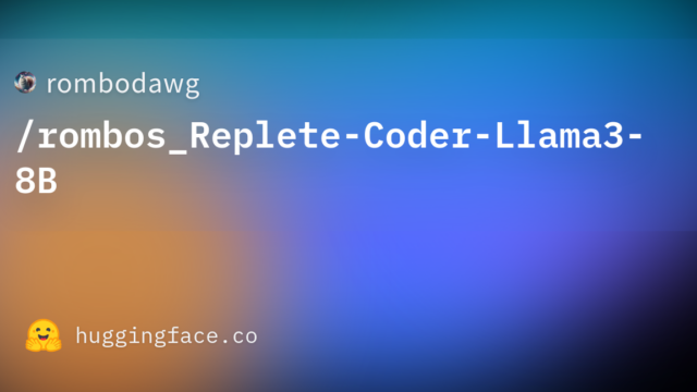 rombodawg/rombos_Replete-Coder-Llama3-8B
