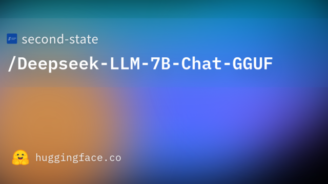 second-state/Deepseek-LLM-7B-Chat-GGUF