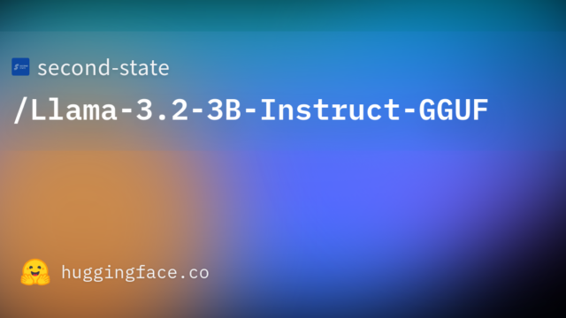 second-state/Llama-3.2-3B-Instruct-GGUF