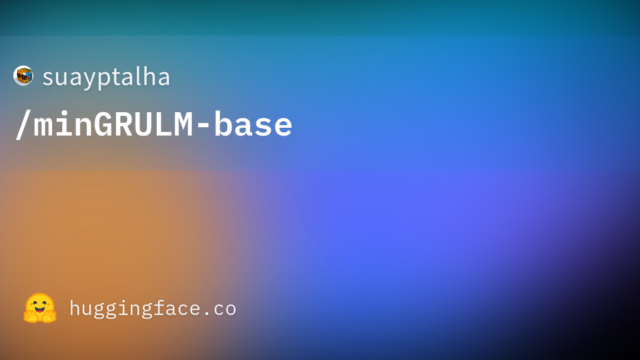 suayptalha/minGRULM-base