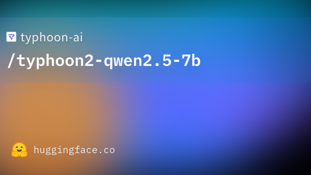 typhoon-ai/typhoon2-qwen2.5-7b