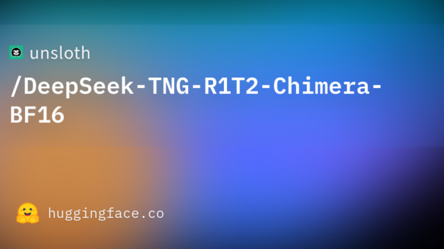 unsloth/DeepSeek-TNG-R1T2-Chimera-BF16