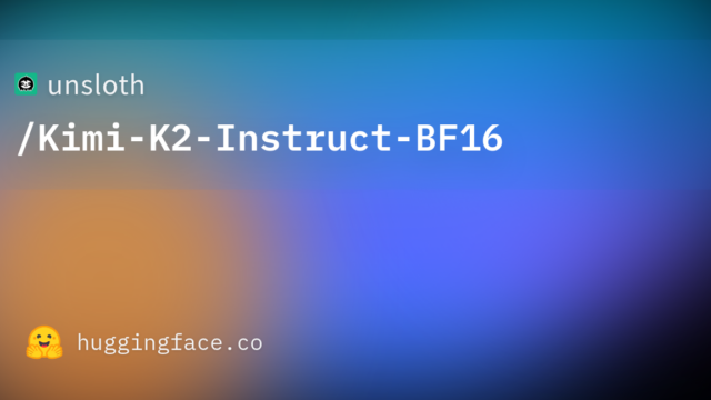unsloth/Kimi-K2-Instruct-BF16